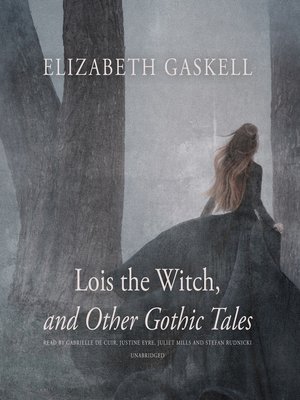 cover image of Lois the Witch, and Other Gothic Tales